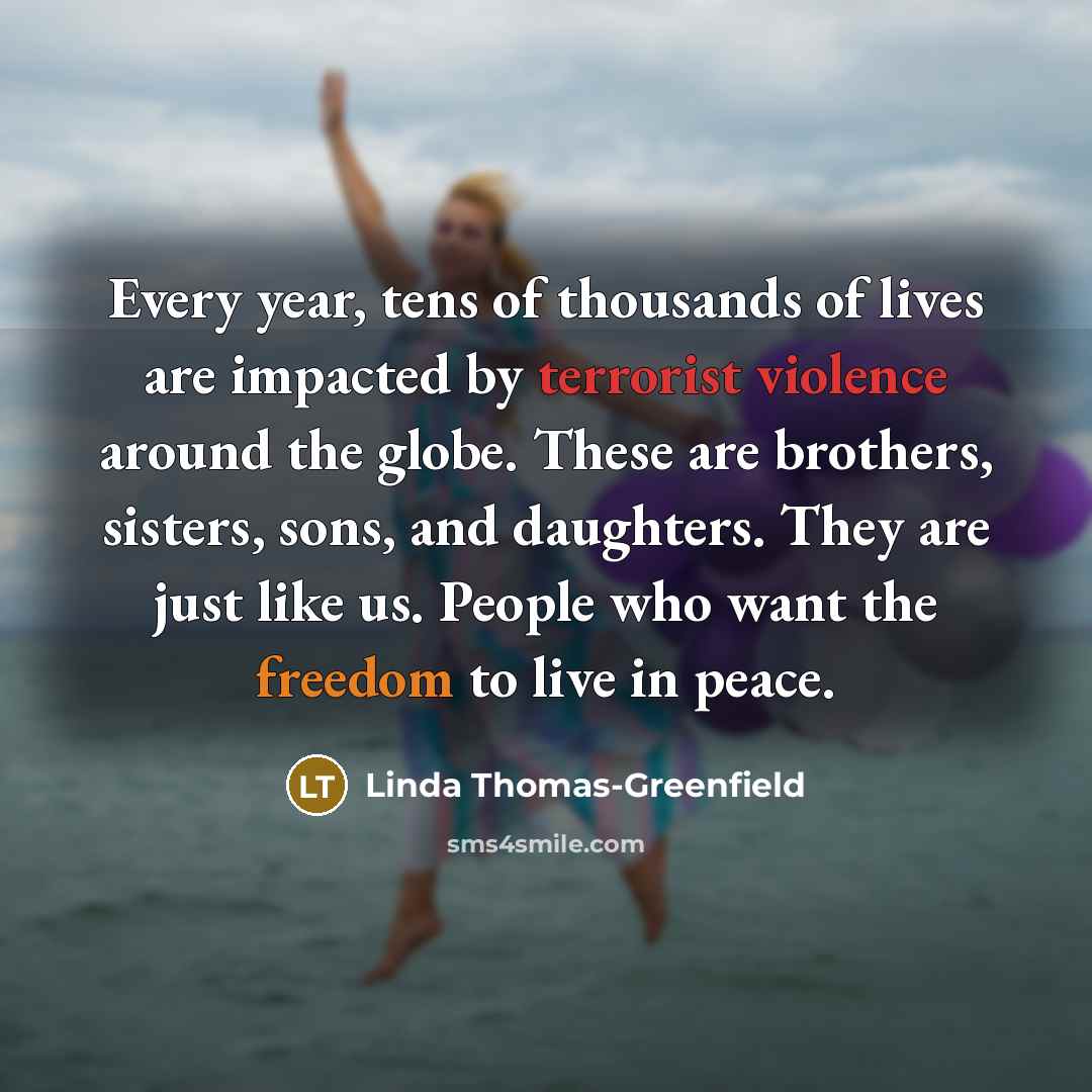 “Every year, tens of thousands of lives are impacted by…” quote by Linda Thomas-Greenfield
