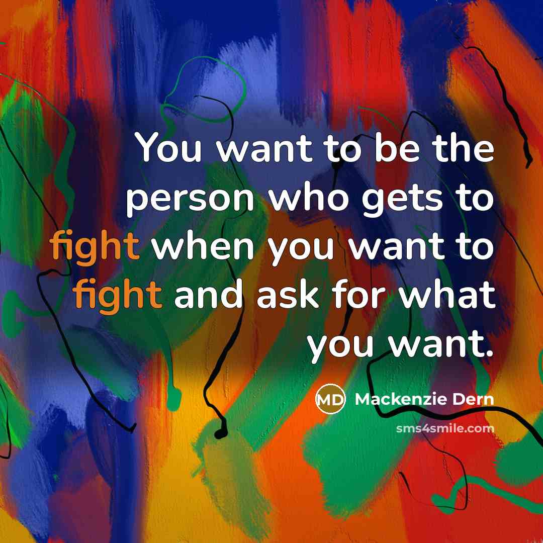 “You want to be the person who gets to fight…” quote by Mackenzie Dern