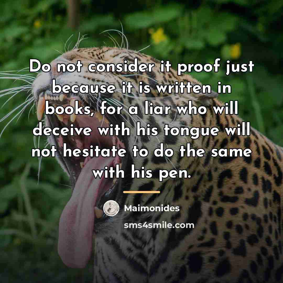 “Do not consider it proof just because it is written…” quote by Maimonides
