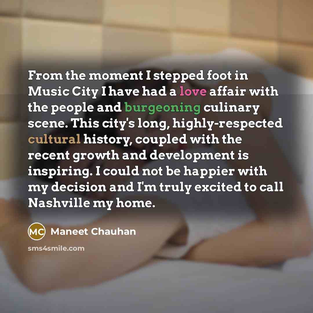 “From the moment I stepped foot in Music City I…” quote by Maneet Chauhan