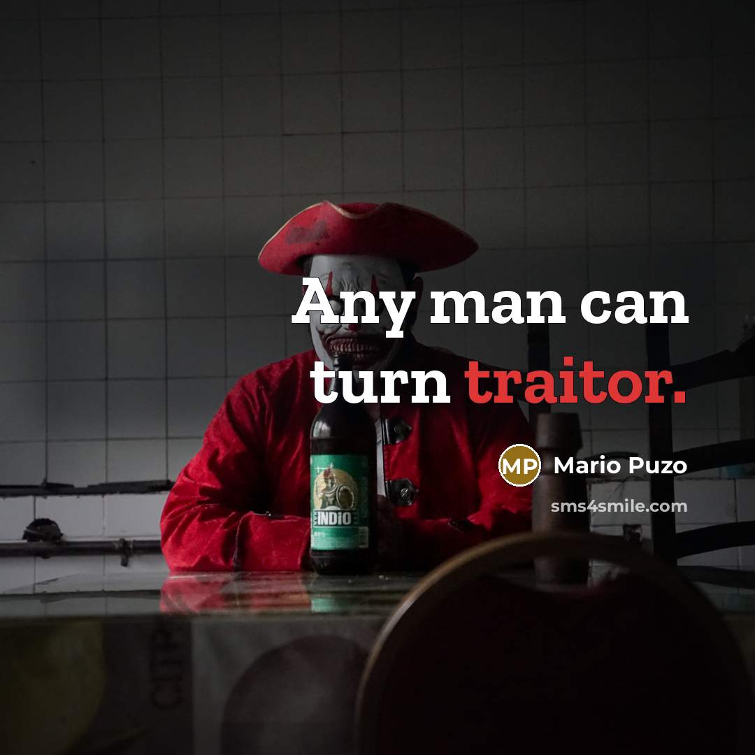 “Any man can turn traitor.…” quote by Mario Puzo