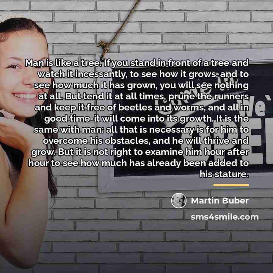 “Man is like a tree. If you stand in front…” quote by Martin Buber