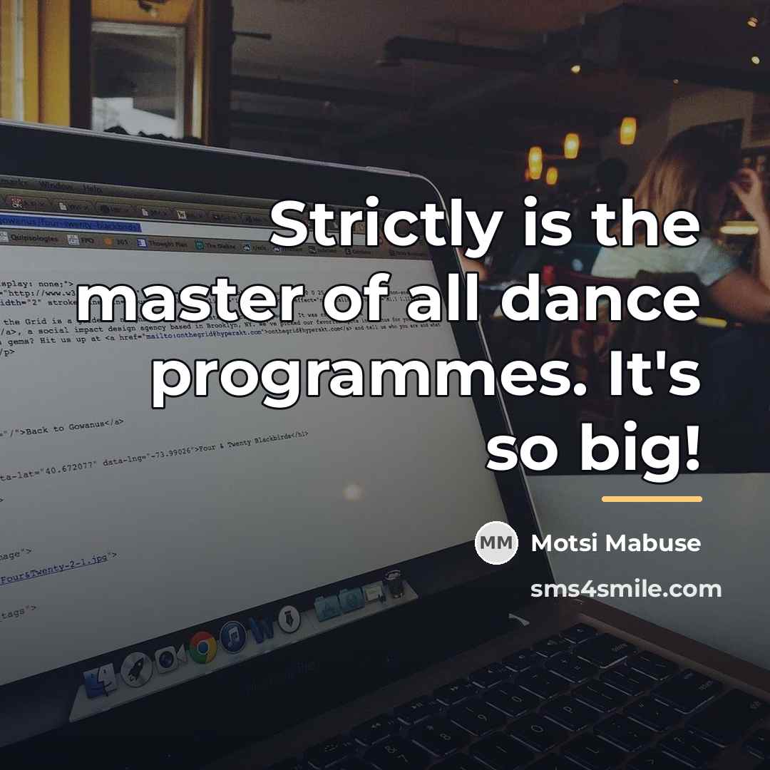 “Strictly is the master of all dance programmes. It's so…” quote by Motsi Mabuse