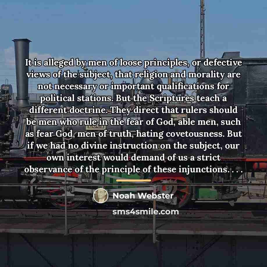 “It is alleged by men of loose principles, or defective…” quote by Noah Webster