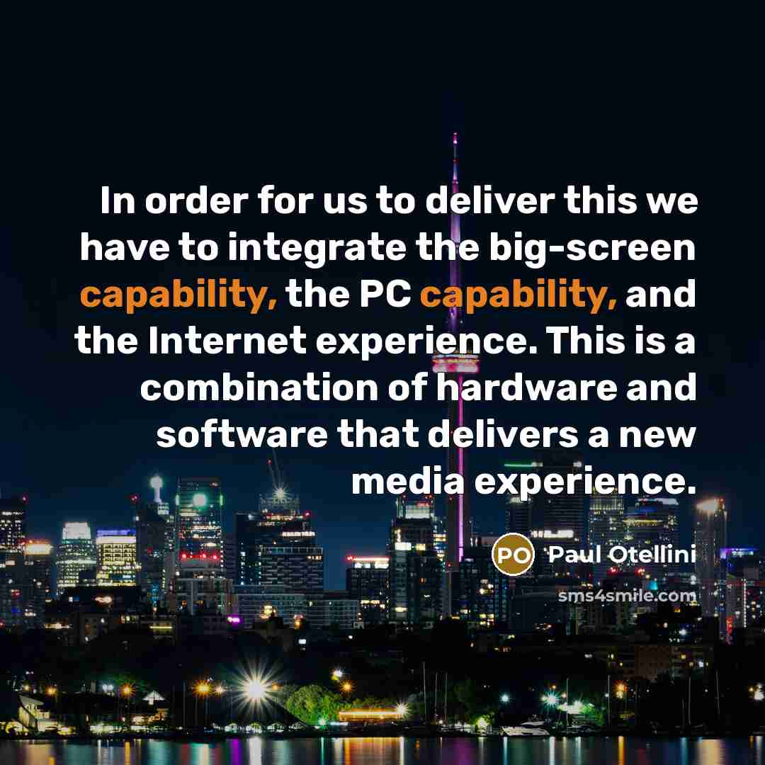 “In order for us to deliver this we have to…” quote by Paul Otellini
