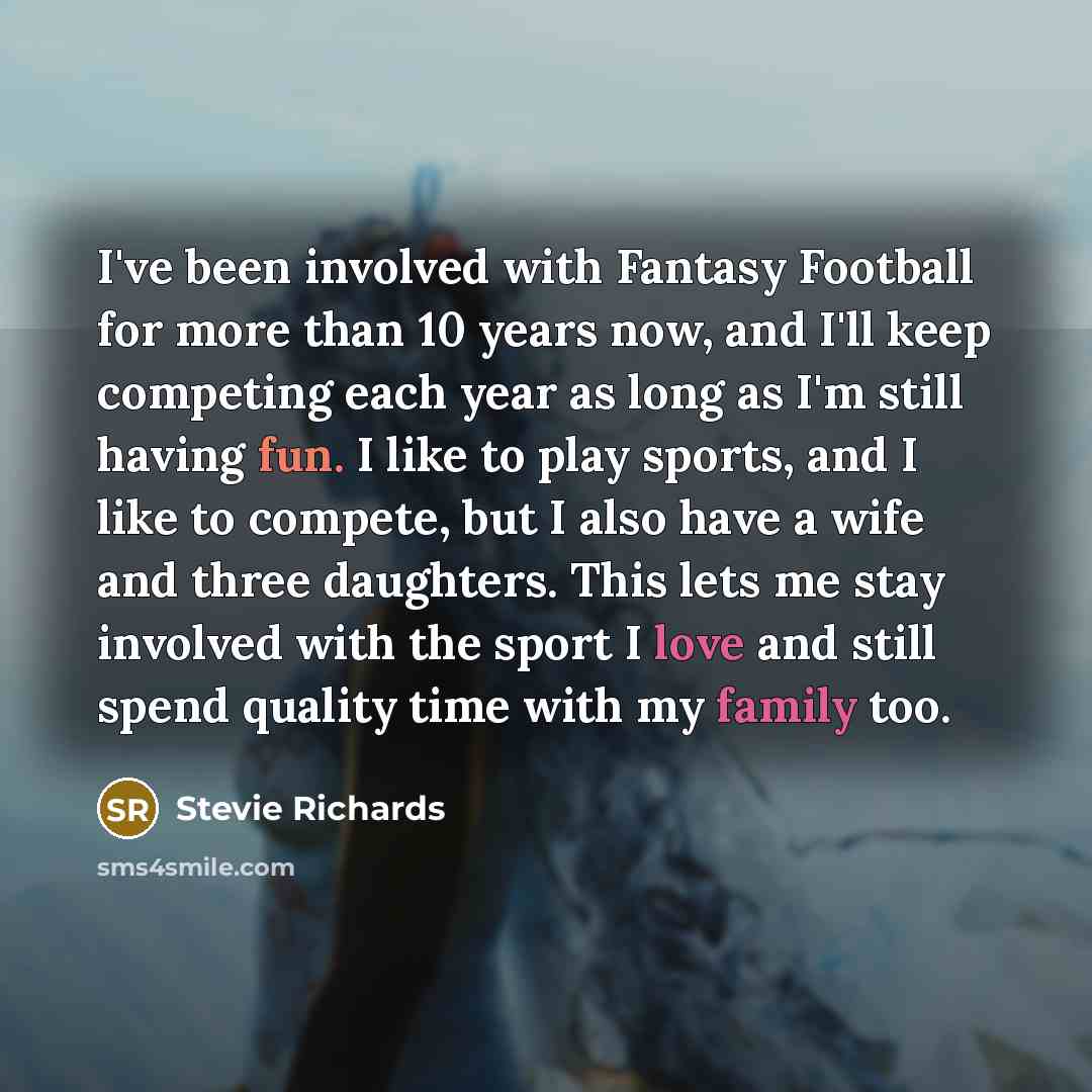 “I've been involved with Fantasy Football for more than 10…” quote by Stevie Richards
