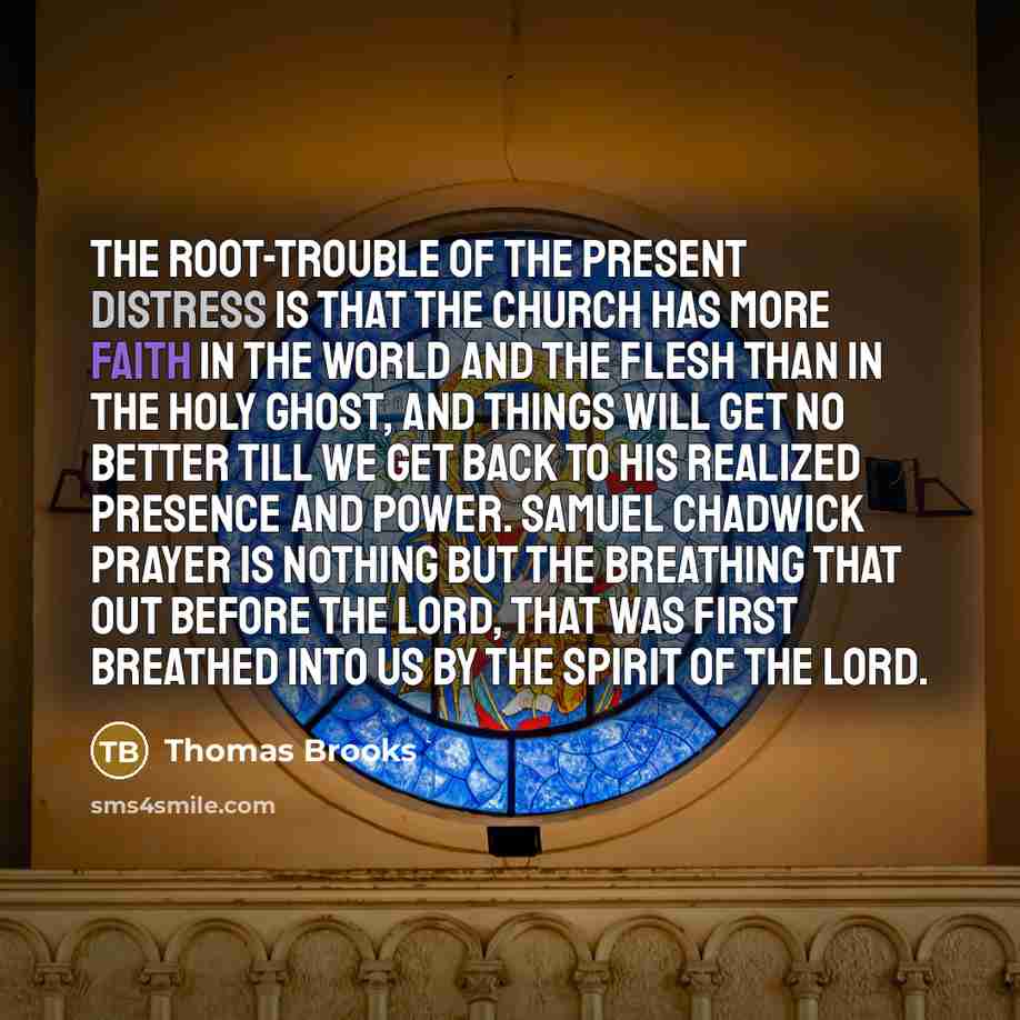 “The root-trouble of the present distress is that the Church…” quote by Thomas Brooks