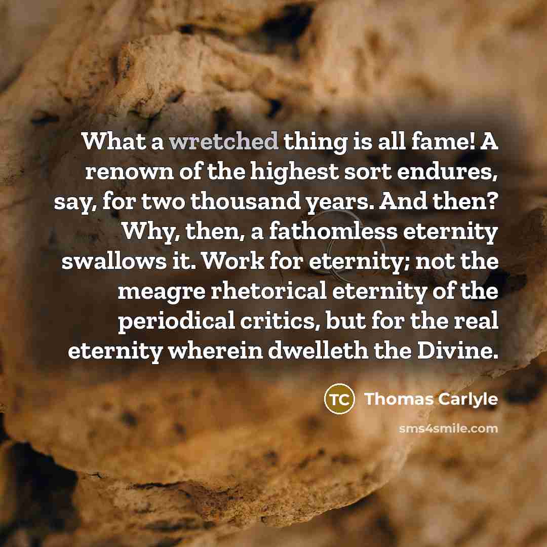 “What a wretched thing is all fame! A renown of…” quote by Thomas Carlyle