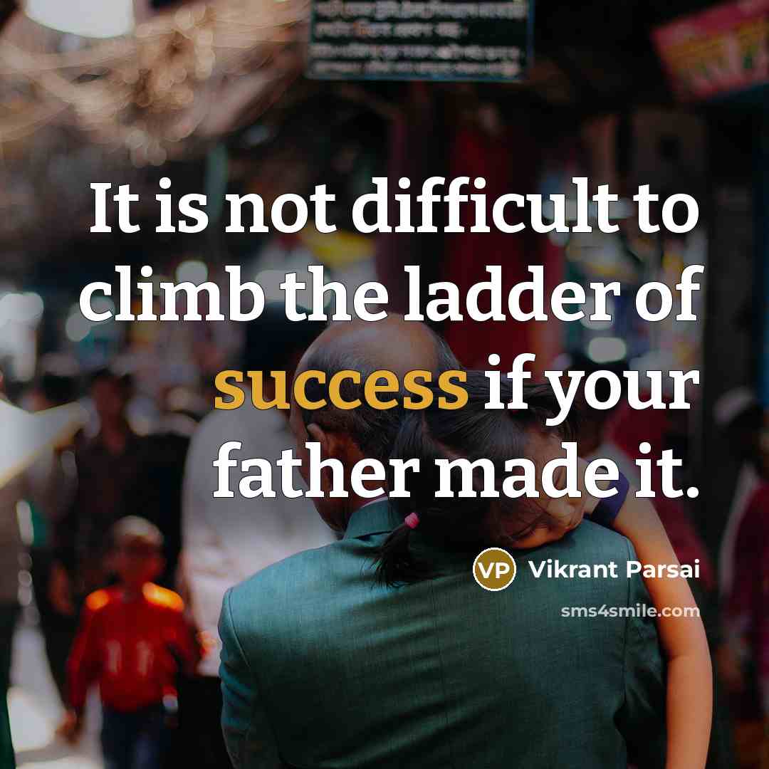 “It is not difficult to climb the ladder of success…” quote by Vikrant Parsai