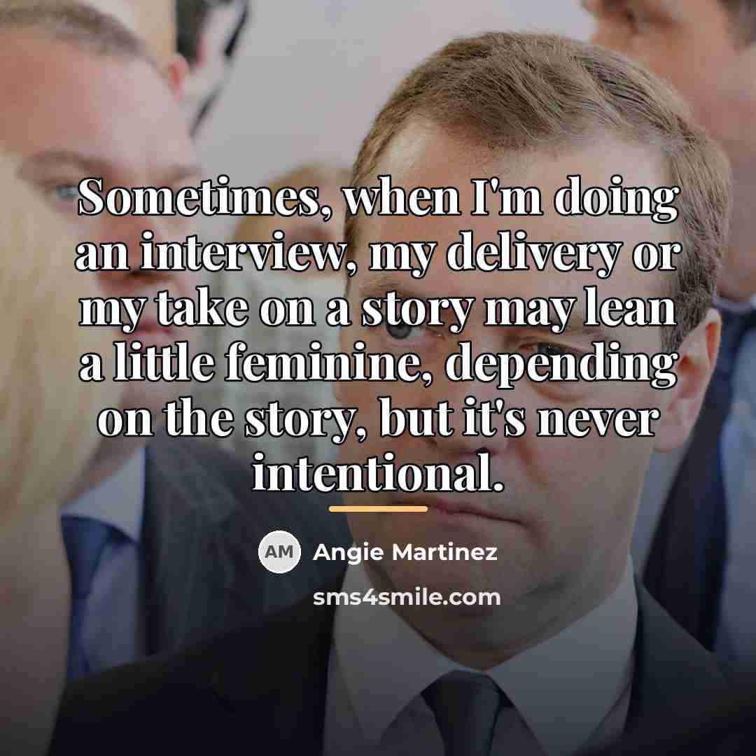 “Sometimes, when I'm doing an interview, my delivery or my…” quote by Angie Martinez