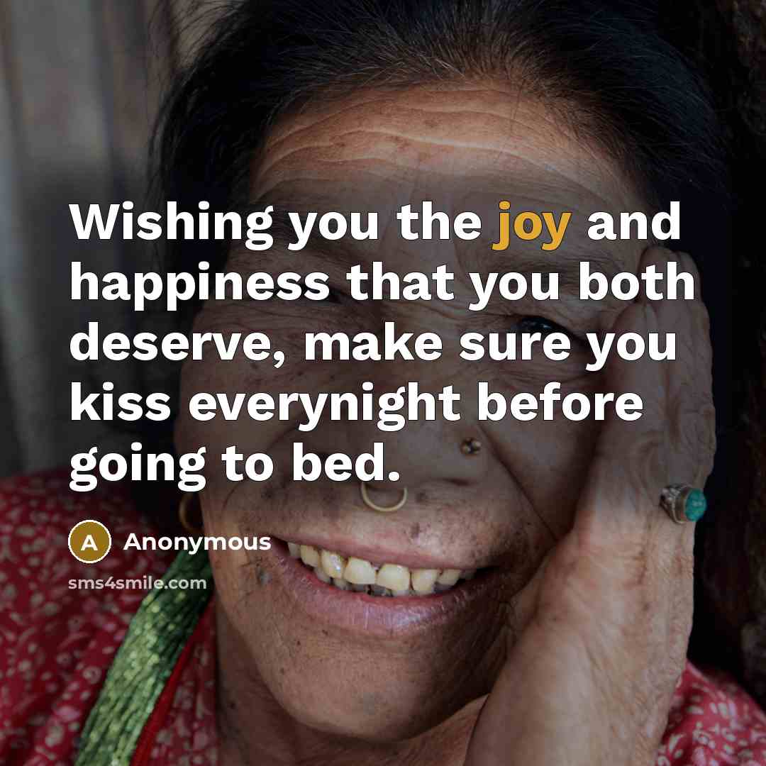 “Wishing you the joy and happiness that you both deserve,…” quote by Anonymous