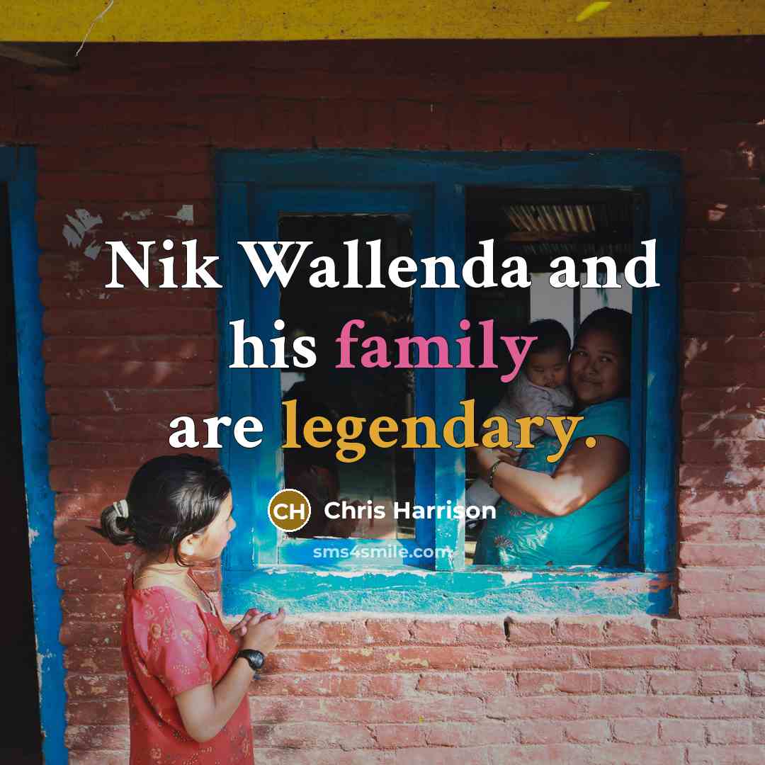 “Nik Wallenda and his family are legendary.…” quote by Chris Harrison