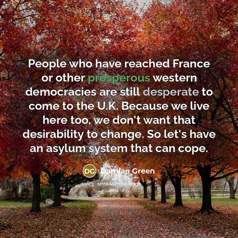 “People who have reached France or other prosperous western democracies…” quote by Damian Green