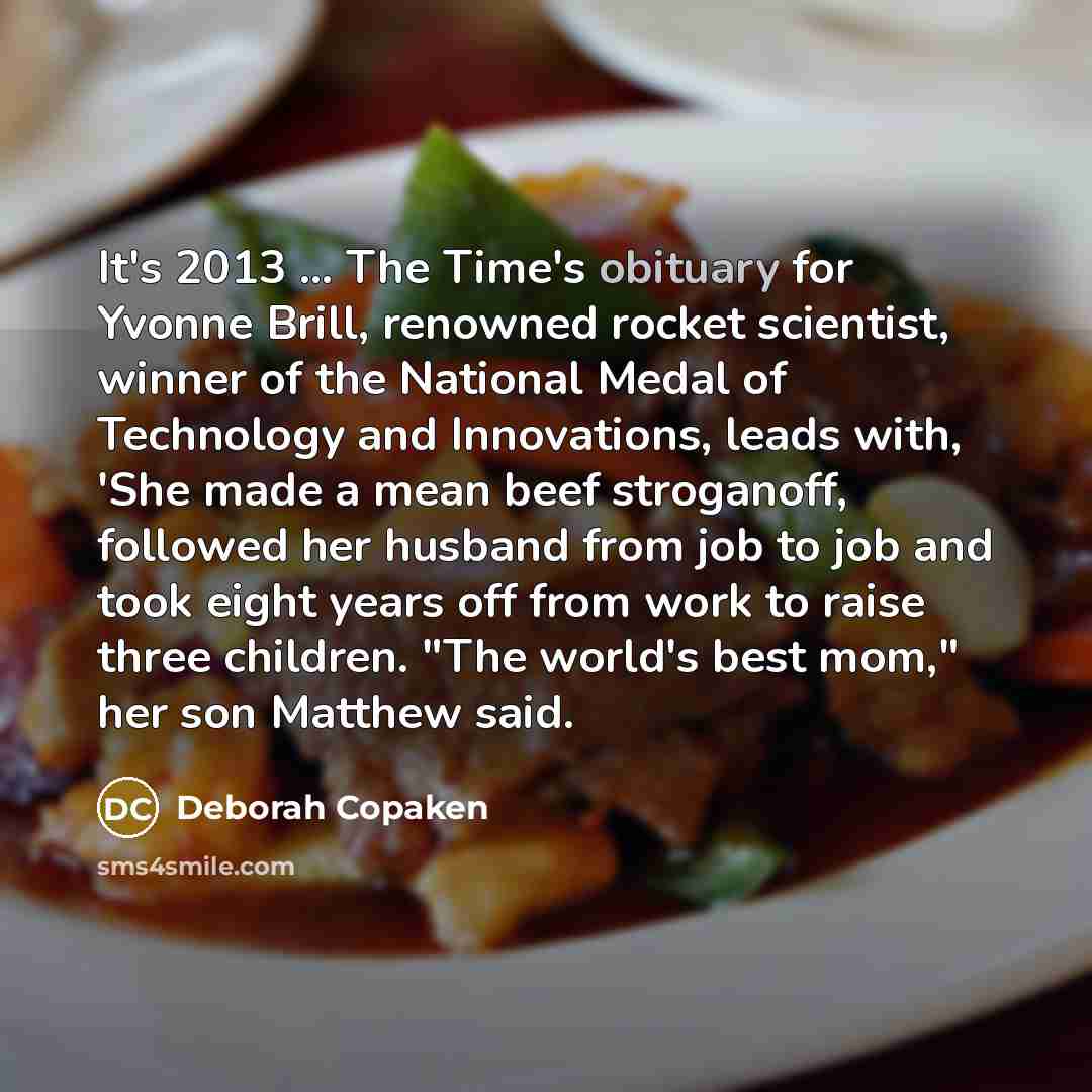 “It's 2013 ... The Time's obituary for Yvonne Brill, renowned…” quote by Deborah Copaken