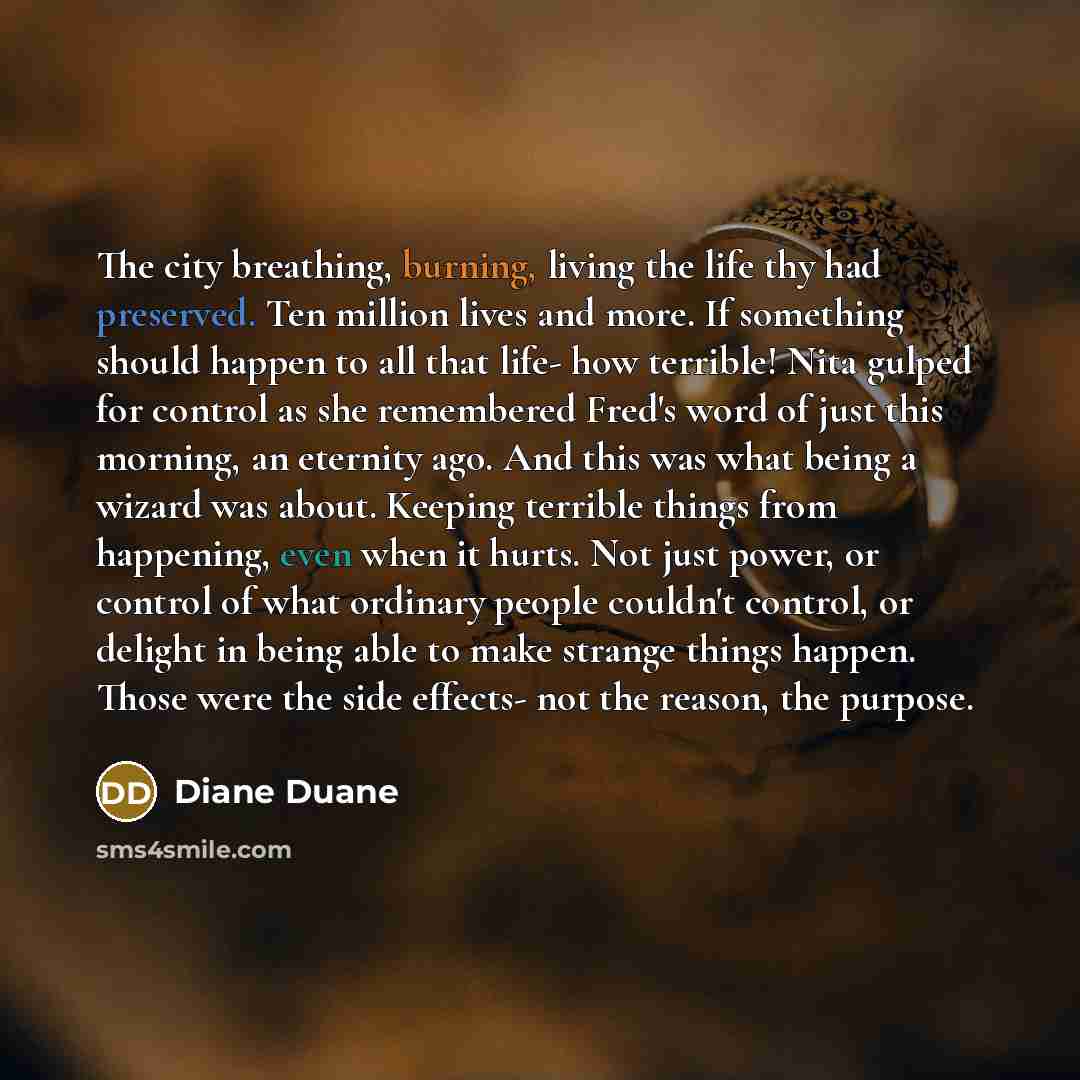 “The city breathing, burning, living the life thy had preserved.…” quote by Diane Duane