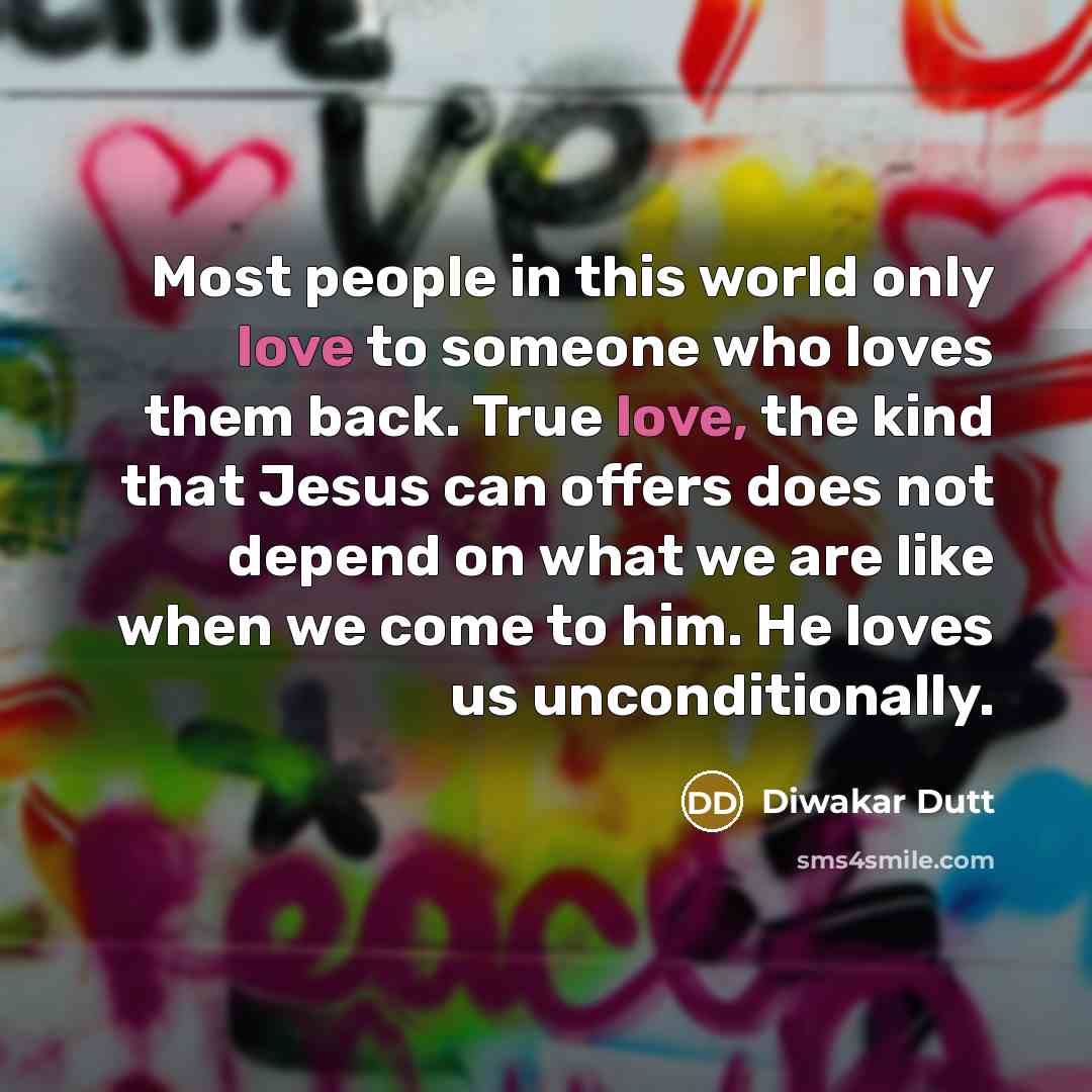 “Most people in this world only love to someone who…” quote by Diwakar Dutt
