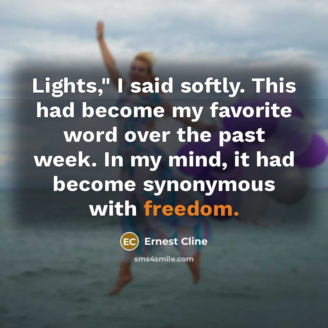 “Lights," I said softly. This had become my favorite word…” quote by Ernest Cline