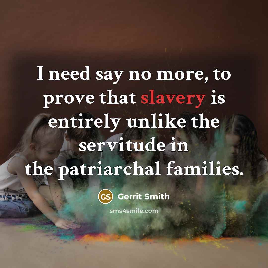 “I need say no more, to prove that slavery is…” quote by Gerrit Smith