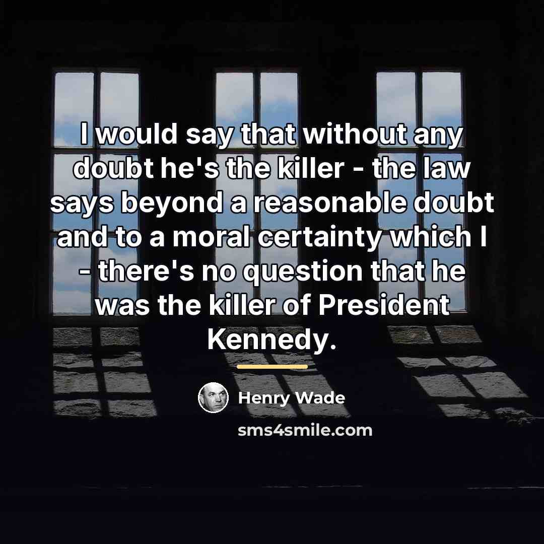 “I would say that without any doubt he's the killer…” quote by Henry Wade