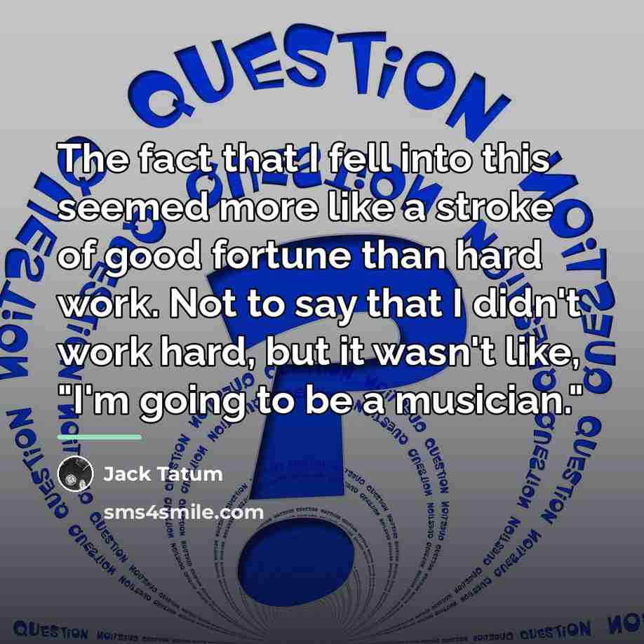 “The fact that I fell into this seemed more like…” quote by Jack Tatum