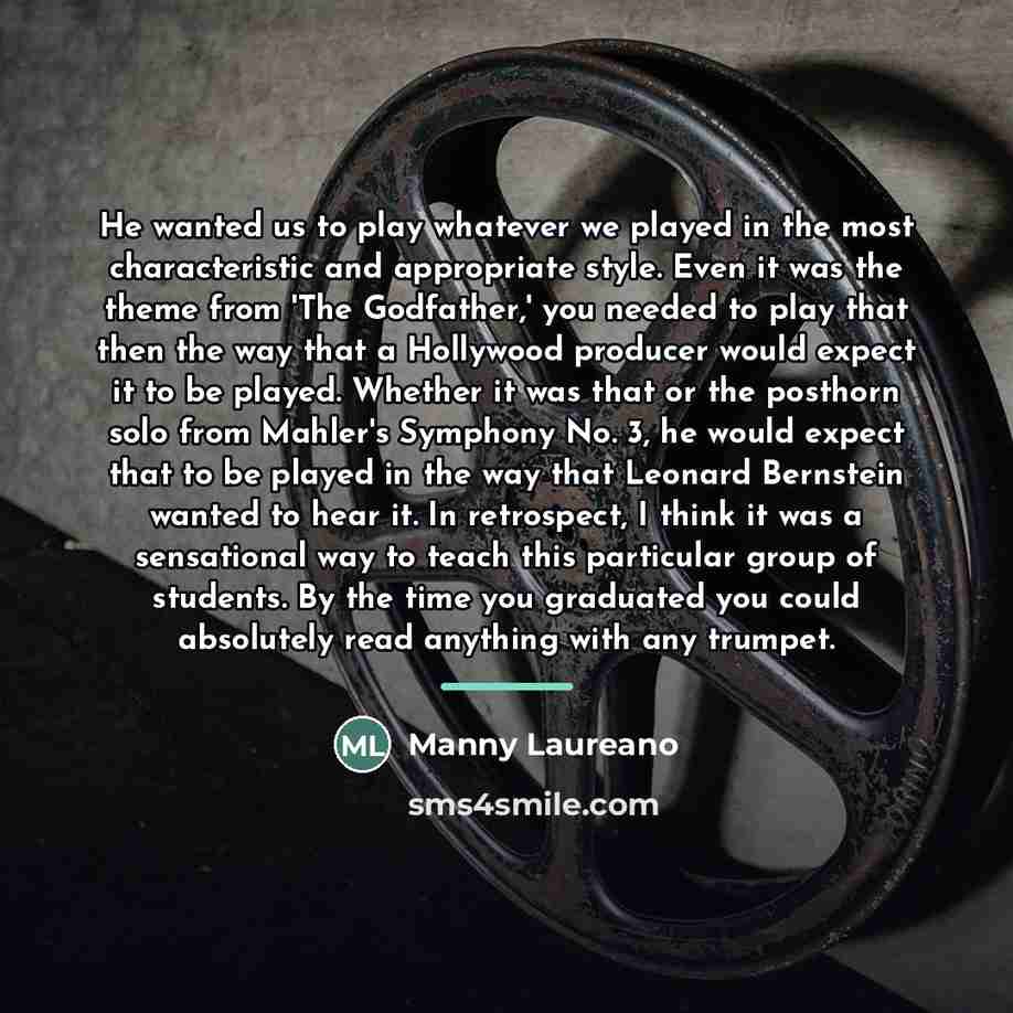 “He wanted us to play whatever we played in the…” quote by Manny Laureano
