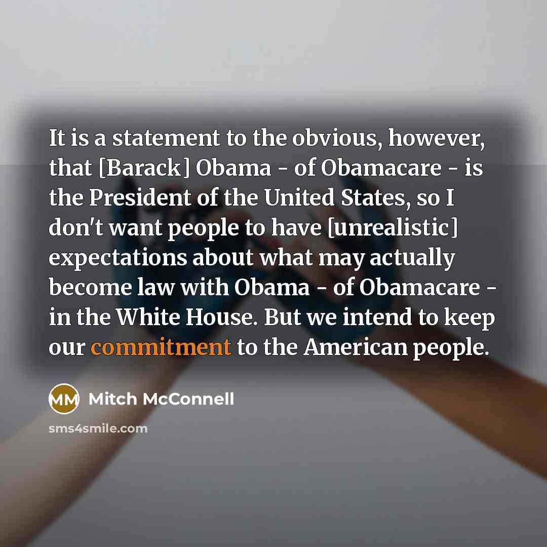 “It is a statement to the obvious, however, that [Barack]…” quote by Mitch McConnell