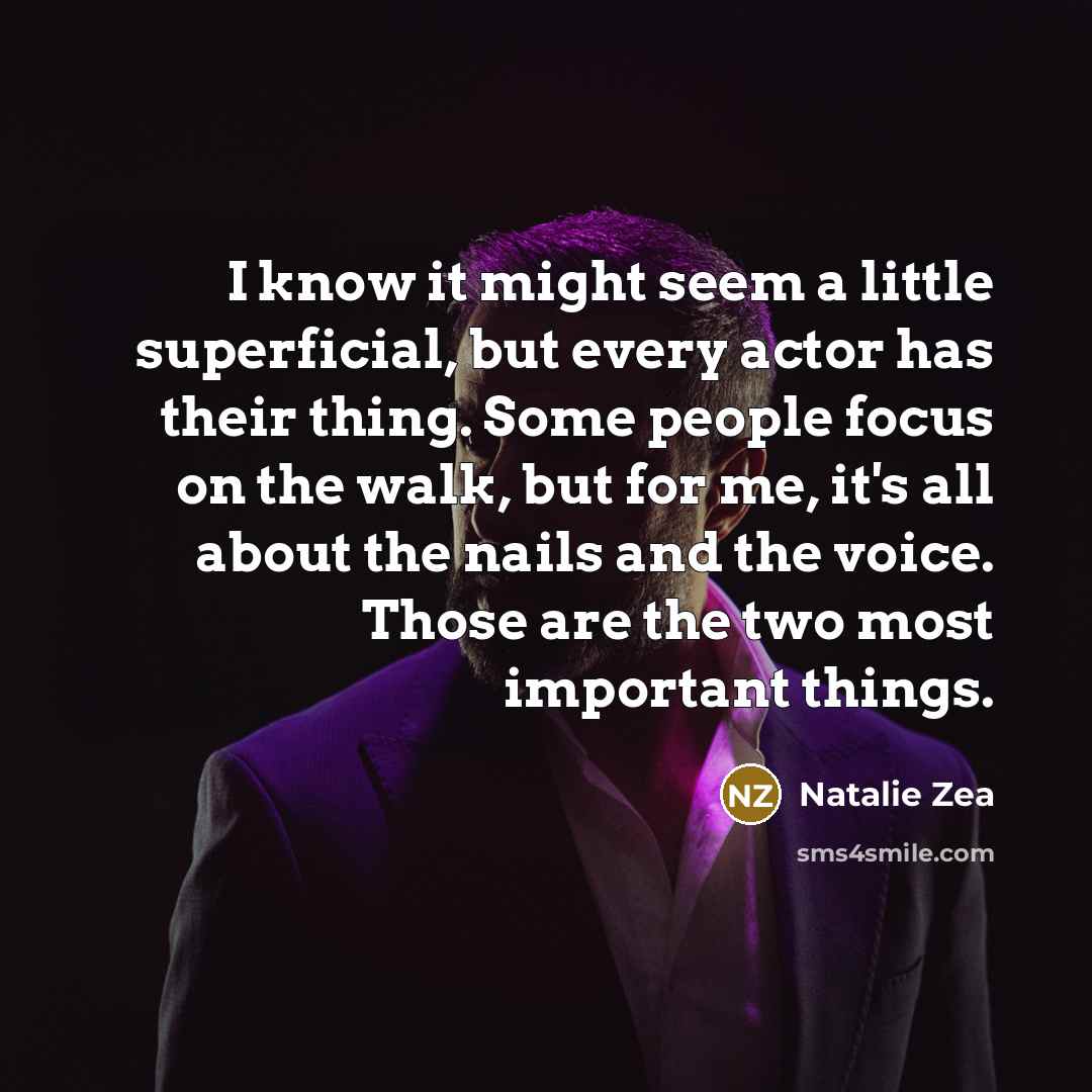 “I know it might seem a little superficial, but every…” quote by Natalie Zea