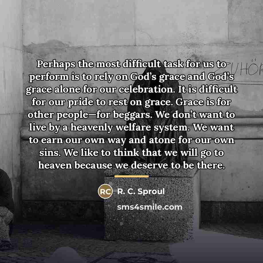 “Perhaps the most difficult task for us to perform is…” quote by R. C. Sproul