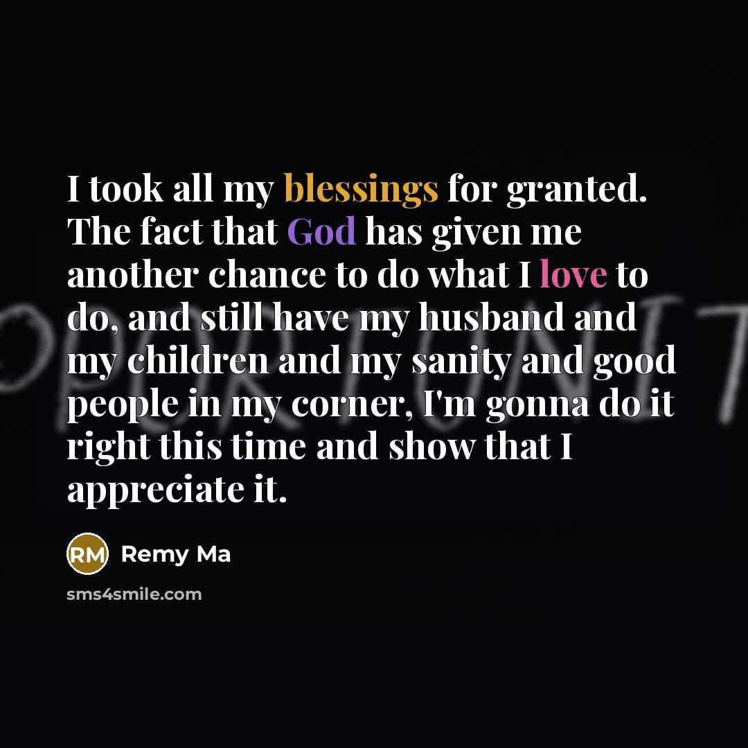 “I took all my blessings for granted. The fact that…” quote by Remy Ma