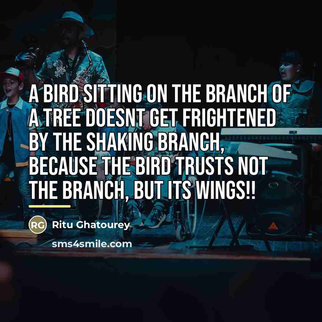 “A Bird Sitting On The Branch Of A Tree Doesnt…” quote by Ritu Ghatourey
