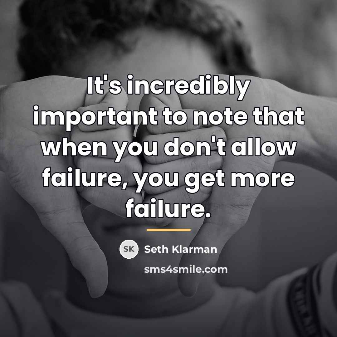 “It's incredibly important to note that when you don't allow…” quote by Seth Klarman