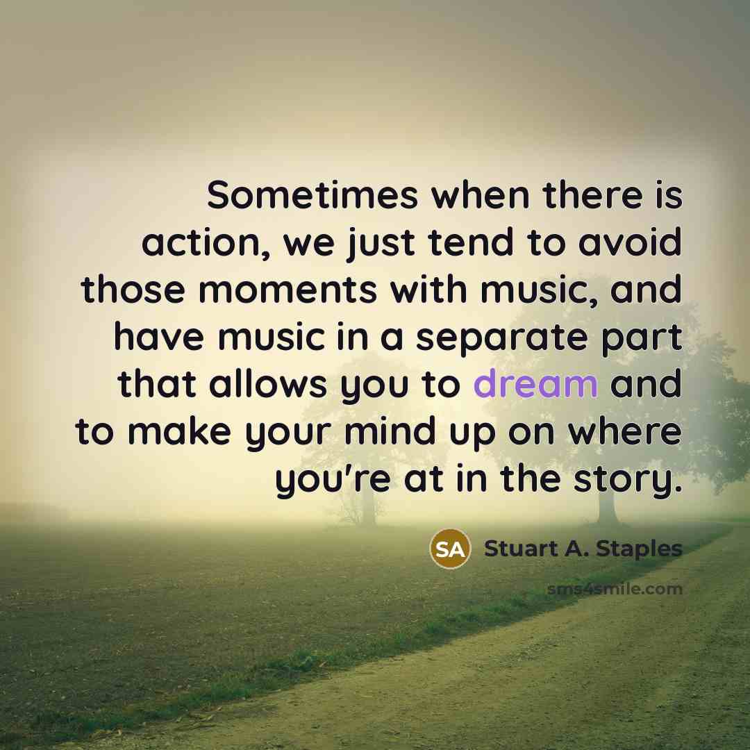 “Sometimes when there is action, we just tend to avoid…” quote by Stuart A. Staples