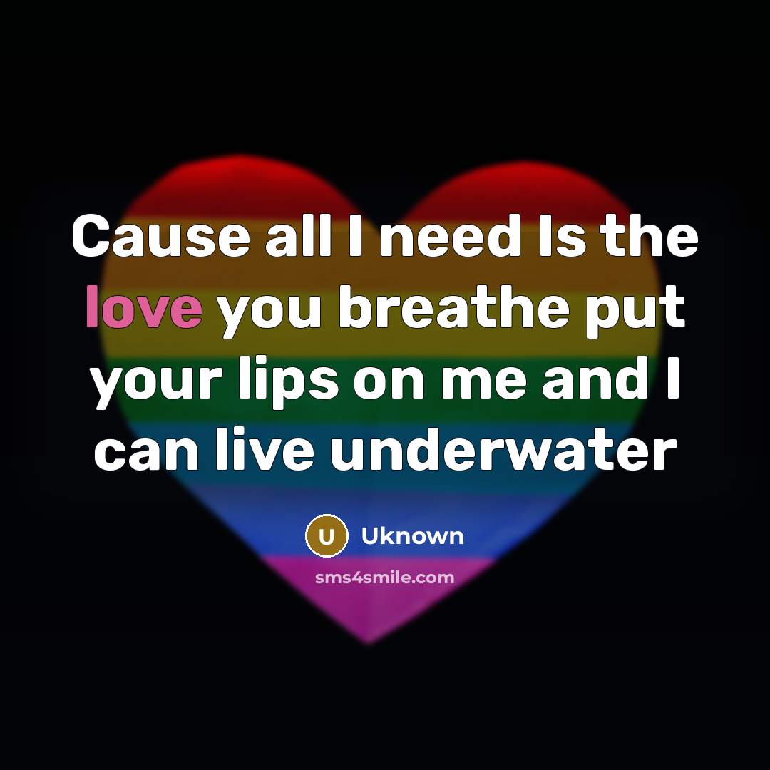 “Cause all I need Is the love you breathe put…” quote by Uknown
