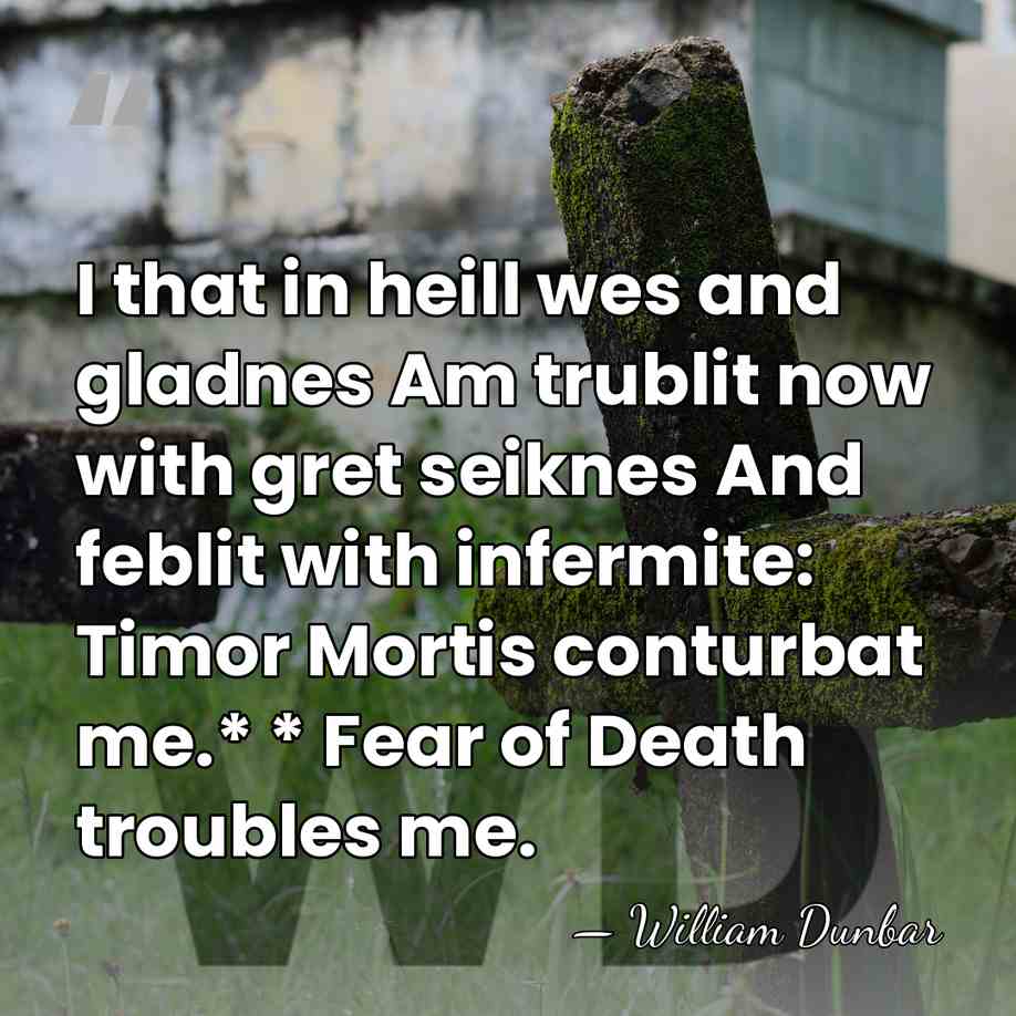 I that in heill wes and gladnes Am trublit now with gret&hellip; - William Dunbar