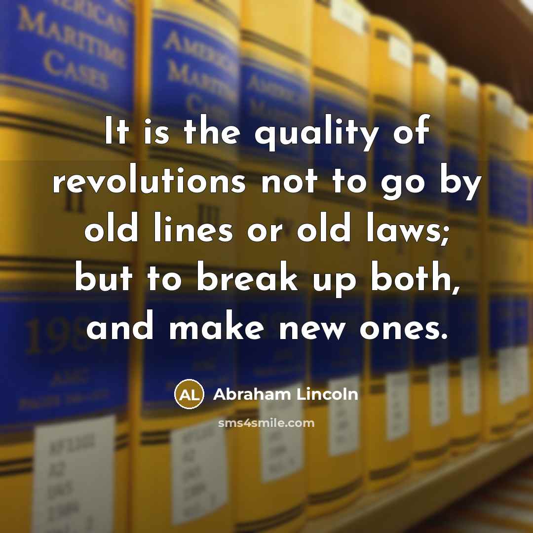 “It is the quality of revolutions not to go by…” quote by Abraham Lincoln