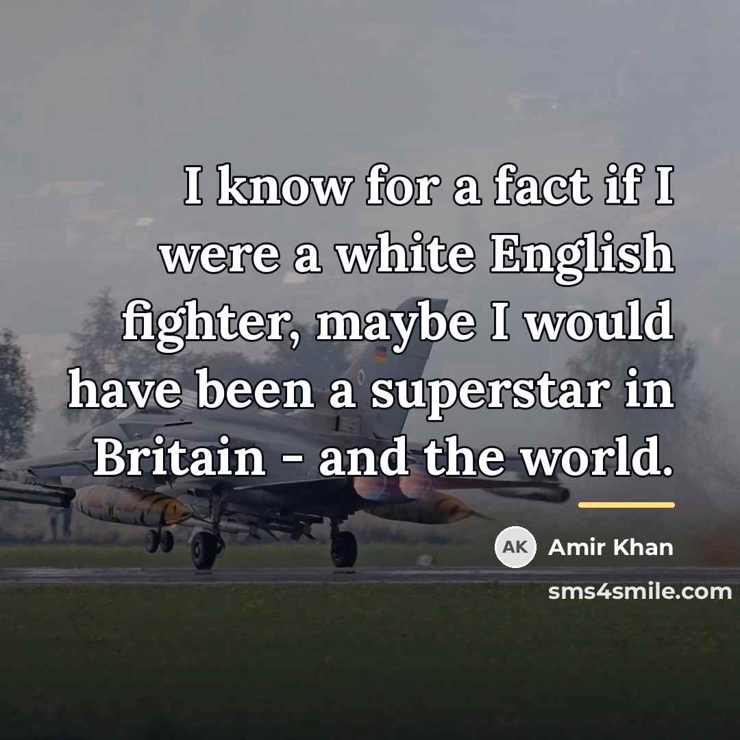 “I know for a fact if I were a white…” quote by Amir Khan