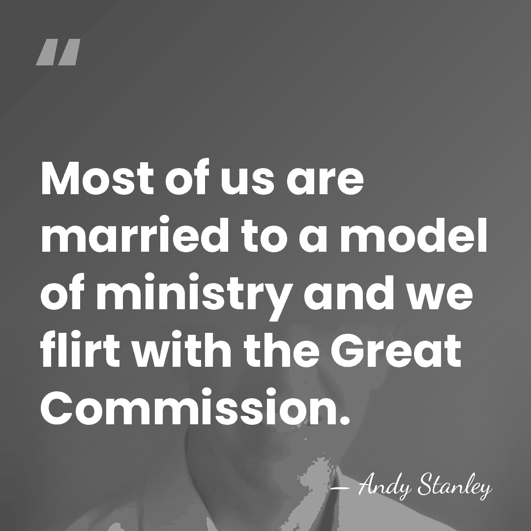 Most of us are married to a model of ministry and we&hellip; - Andy Stanley