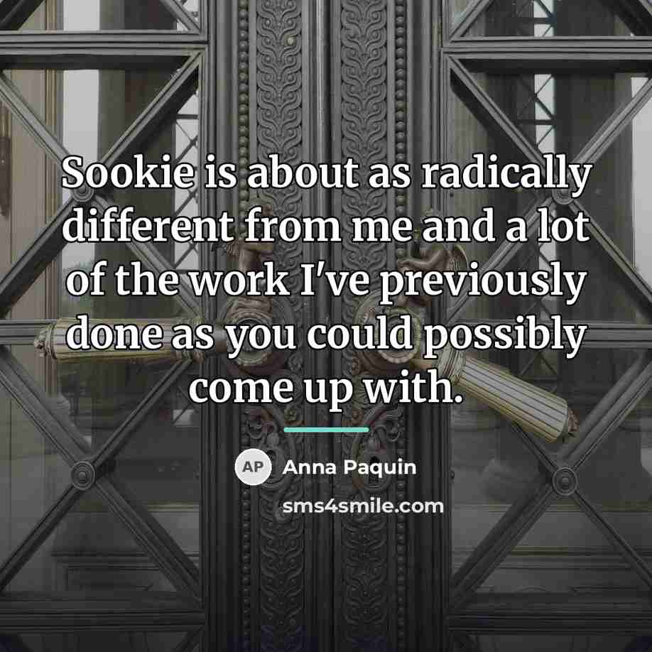 “Sookie is about as radically different from me and a…” quote by Anna Paquin