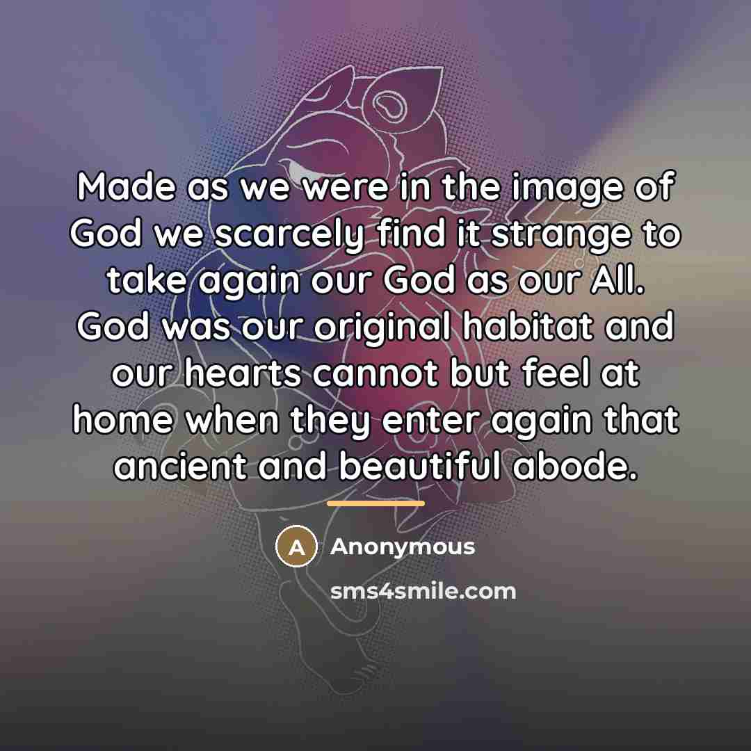 “Made as we were in the image of God we…” quote by Anonymous