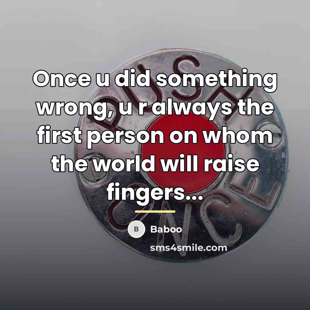 “Once u did something wrong, u r always the first…” quote by Baboo