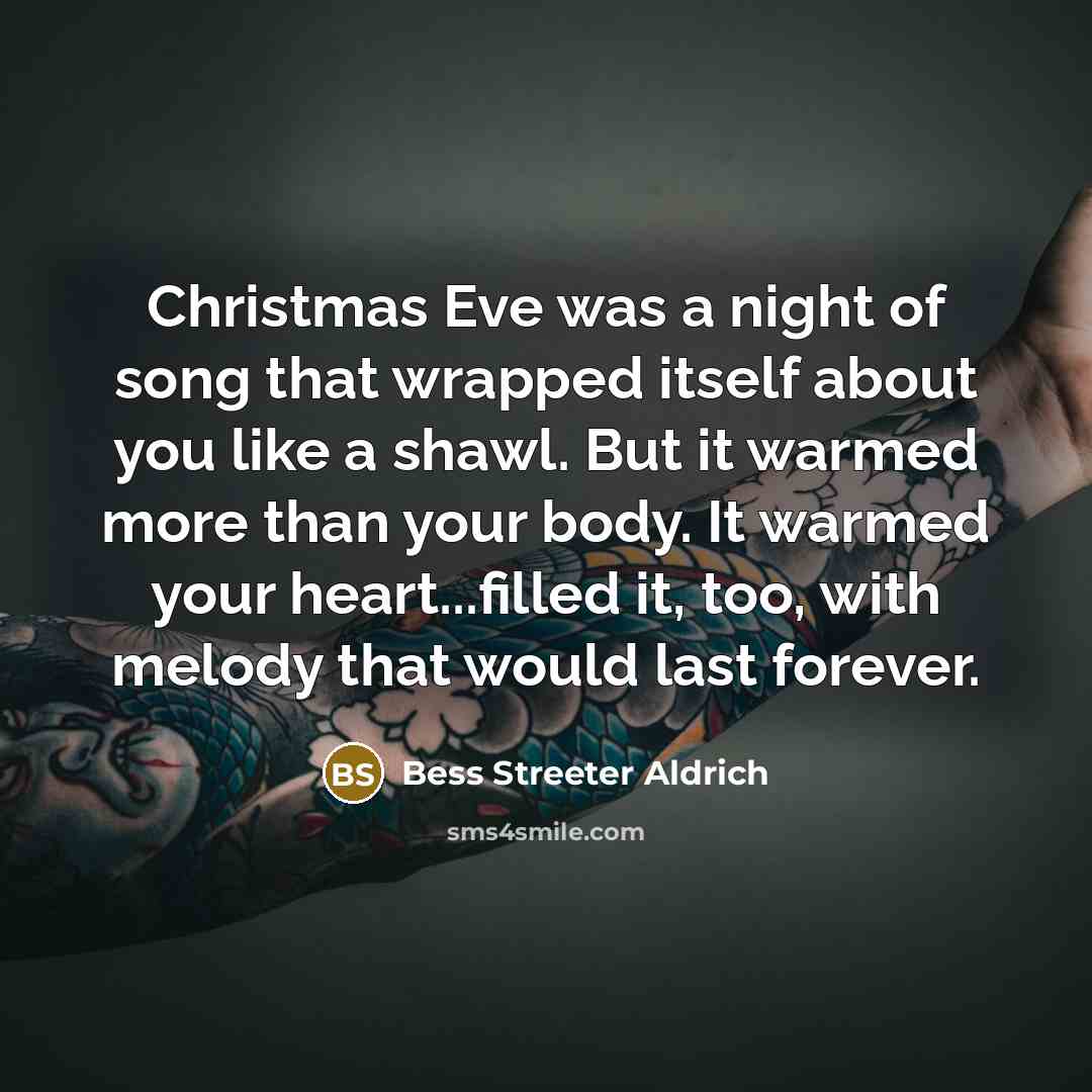 “Christmas Eve was a night of song that wrapped itself…” quote by Bess Streeter Aldrich