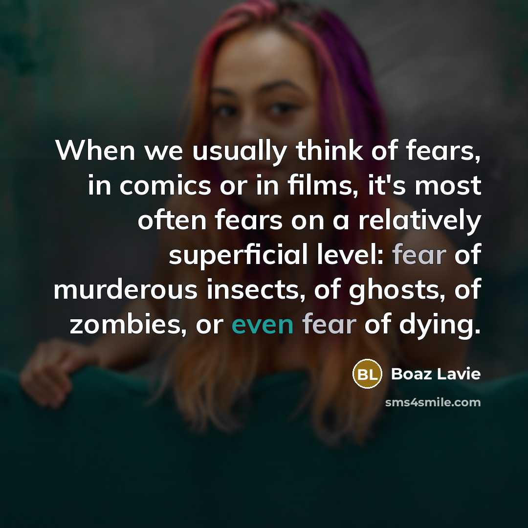 “When we usually think of fears, in comics or in…” quote by Boaz Lavie