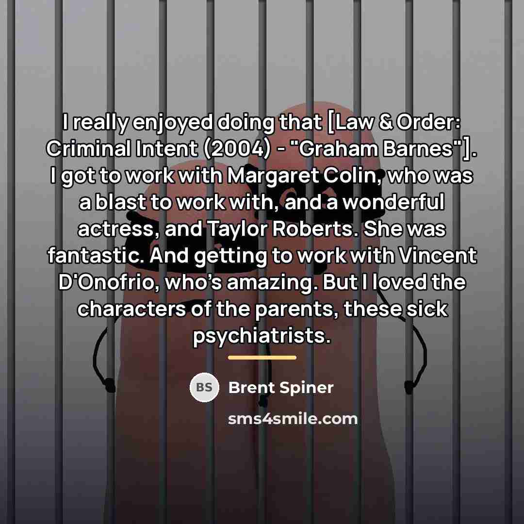“I really enjoyed doing that [Law & Order: Criminal Intent…” quote by Brent Spiner