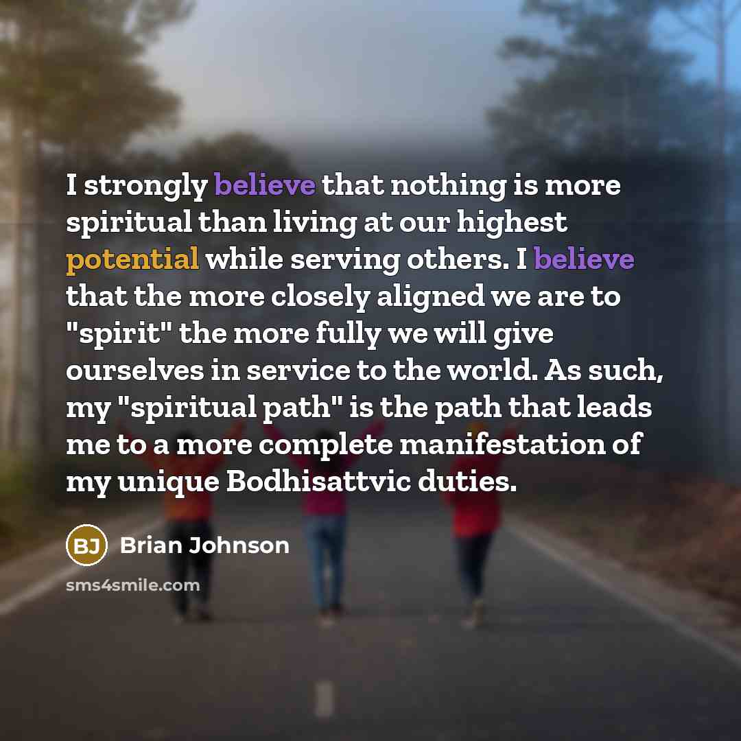 “I strongly believe that nothing is more spiritual than living…” quote by Brian Johnson