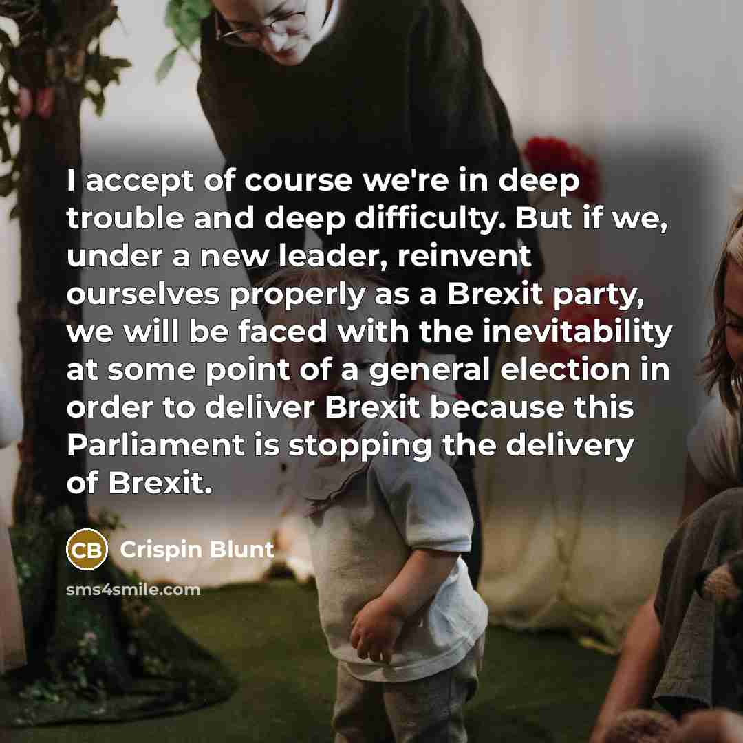 “I accept of course we're in deep trouble and deep…” quote by Crispin Blunt