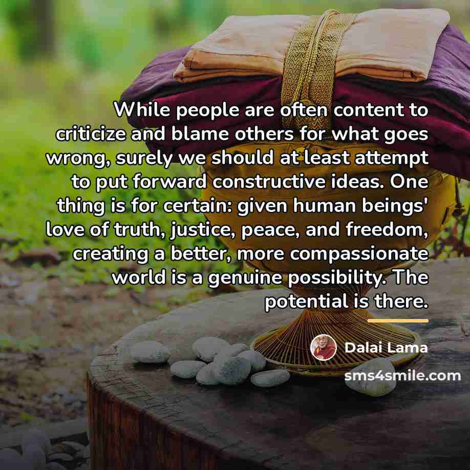 “While people are often content to criticize and blame others…” quote by Dalai Lama