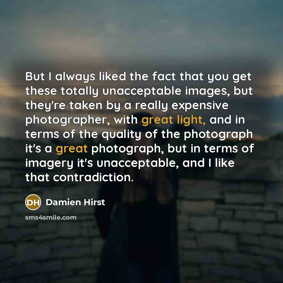 “But I always liked the fact that you get these…” quote by Damien Hirst
