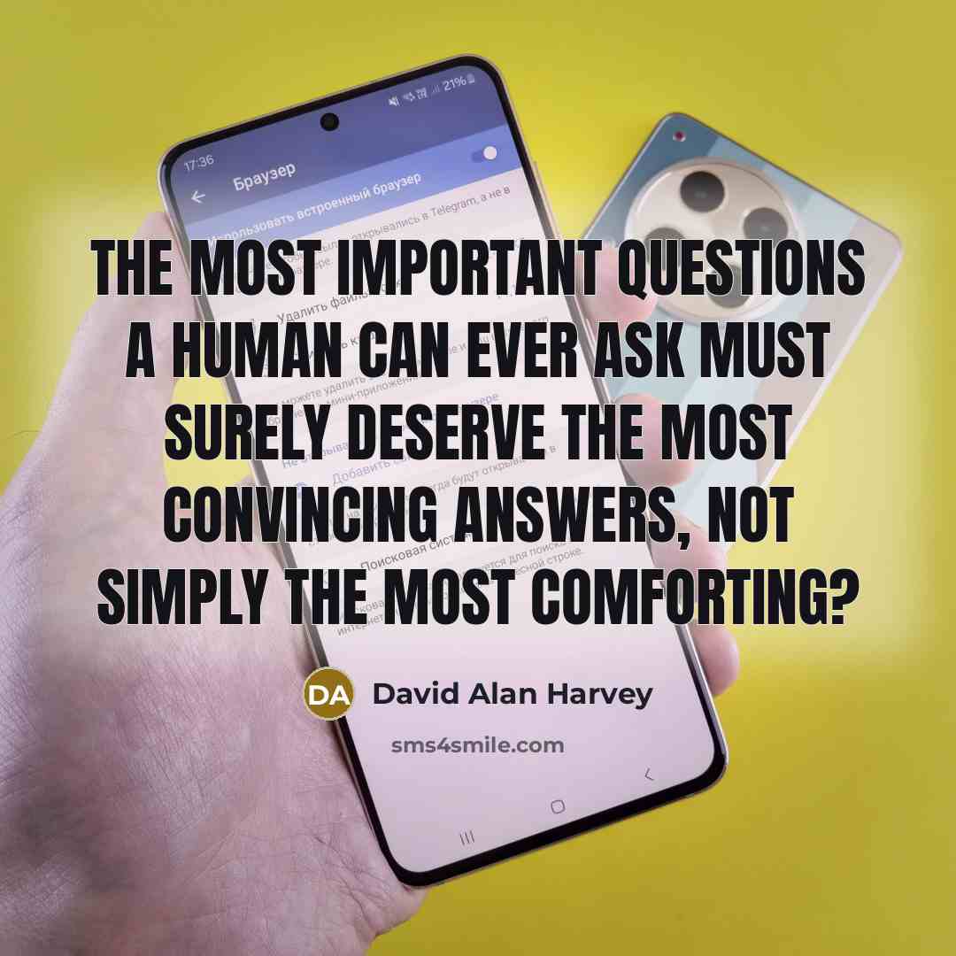 “The most important questions a human can ever ask must…” quote by David Alan Harvey