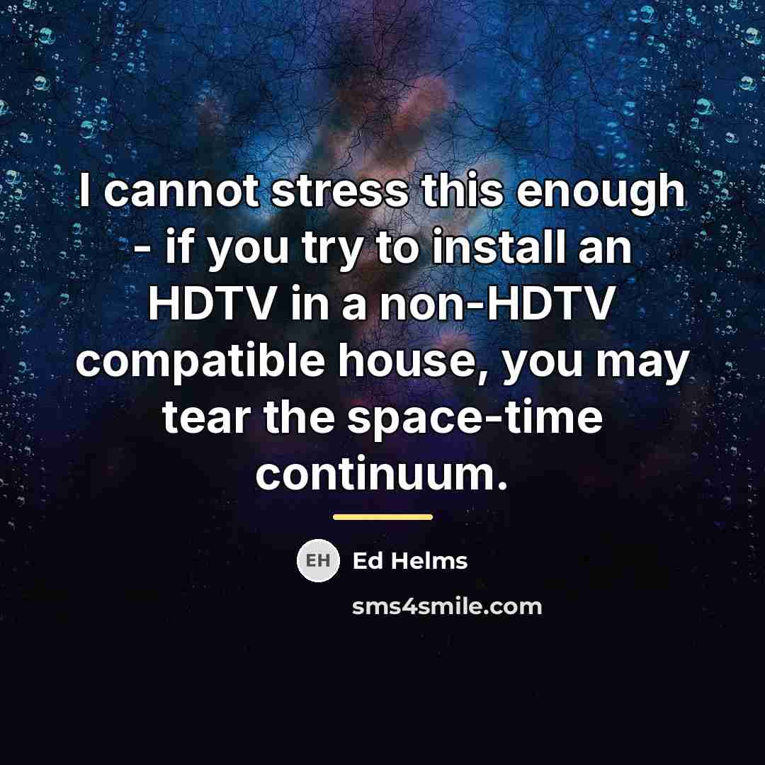 “I cannot stress this enough - if you try to…” quote by Ed Helms