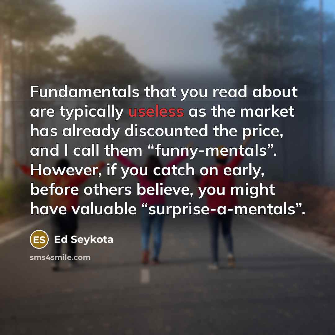 “Fundamentals that you read about are typically useless as the…” quote by Ed Seykota